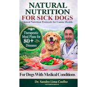 NATURAL NUTRITION MEDICINAL DIETS FOR DOGS: VETERINARY NUTROLOGY