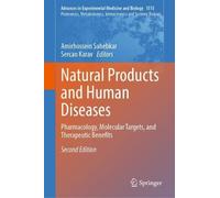 Natural Products and Human Diseases: Pharmacology, Molecular Targets, and Therapeutic Benefits