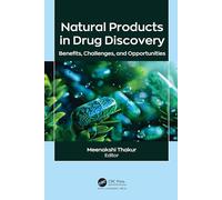 Natural Products in Drug Discovery: Benefits, Challenges, and Opportunities