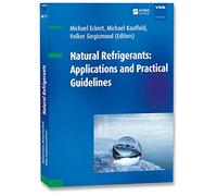Natural Refrigerants: Applications and Practical Guidelines