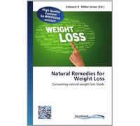 Natural Remedies for Weight Loss: Consuming natural weight loss foods