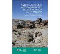 Natural Resource Development and Human Rights in Latin America (Tascabile)