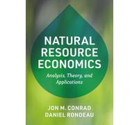 Natural Resource Economics: Analysis, Theory, and Applications