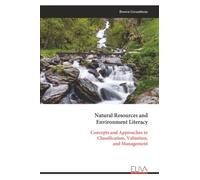 Natural Resources and Environment Literacy: Concepts and Approaches to Classification, Valuation, and Management