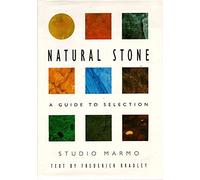 Natural Stone a Guide to Selection: Studio Marmo