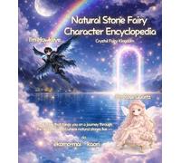 Natural Stone Fairy Character Encyclopedia: Crystal Fairy Kingdom
