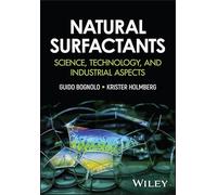 Natural Surfactants: Science, Technology and Industrial Aspects