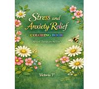 Natural Therapy for the Soul: Stress and Anxiety Relief coloring book