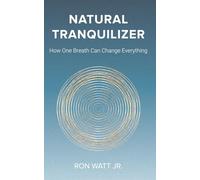Natural Tranquilizer: One Breath Can Change Everything