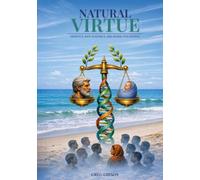 Natural Virtue: Genetics, Anti-Eugenics, and Moral Philosophy