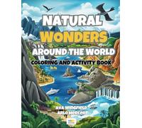 Natural Wonders Around the World Coloring and Activity Book: A STEM-Focused Book for Curious Kids