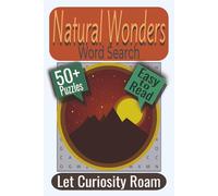 Natural Wonders Word Search Puzzle Book: Puzzles featuring Landforms, Weather Phenomena, Ocean Wonders