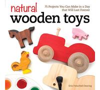Erin Freuchtel-Dearing Natural Wooden Toys (Tascabile)