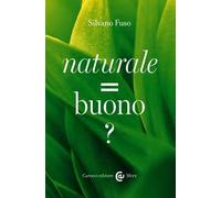 Naturale = buono?