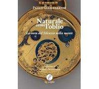 Naturale come l'oblio. La cura del silenzio nella mente