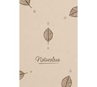 Naturaleza by Dream Vision: Your Space for Thoughts: Journal, Lined 6" x 9" Notebook, White Paper, Natural and Classy Look