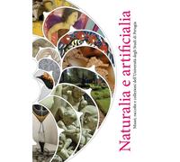 Naturalia e Artificialia. Musei, Raccolte e Collezioni Dell'Università degli Stu