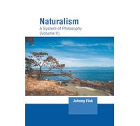Naturalism: A System of Philosophy (II)