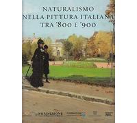 Naturalismo nella pittura italiana tra '800 e '900
