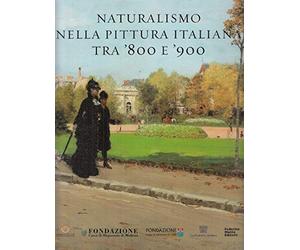 Naturalismo nella pittura italiana tra '800 e '900