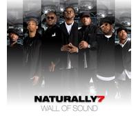 NATURALLY 7 - WALL OF SOUND - PHYSICAL