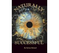 Naturally Successful: A Book About Returning to What We Already Know