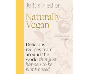 Naturally Vegan: Traditional Plant-based Home Cooking from Around the World