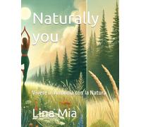 Naturally you: Vivere in Armonia con la Natura
