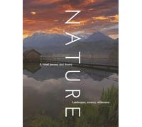 NATURE: A visual journey into beauty