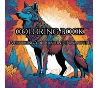 Nature: Adult Coloring Book for Relaxation: Relax and Unwind with the Beauty of Everything Beyond the Busy Life