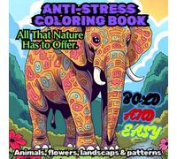 Nature Adult Coloring Book for Relaxation: Wild Animals, Floral Designs, Scenic Landscapes, and Intricate Patterns to Color