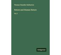 Nature and Human Nature: Vol. I