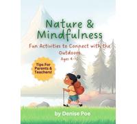 Nature and Mindfulness: Fun Activities to Connect with the Outdoors