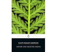 Ralph Waldo Emerson Nature and Selected Essays (Tascabile)
