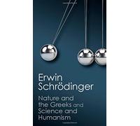 Erwin Schrödinger 'Nature and the Greeks' and 'Science and Humanism' (Tascabile)