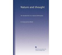 Nature and Thought: An Introduction to a Natural Philosophy