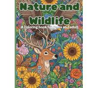 NATURE AND WILDLIFE: A colorig book for adults and teenager,A5 pages,65 pages of beautiful animals and landscapes.13+