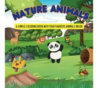Nature Animals: A Simple Coloring Book With Your Favorites Inside