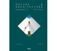 Nature & Architecture. Ambasz's vision
