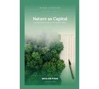 Nature as Capital: Putting Biodiversity on the Balance Sheet