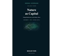 Nature as Capital: Putting Biodiversity on the Balance Sheet