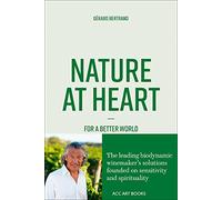 Gérard Bertrand Nature at Heart (Tascabile)