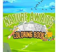 Nature Awaits : Coloring book for adults and teens: Forest fantasy , animal mandala , nature scenery and more to ease your stress and soothe your soul.