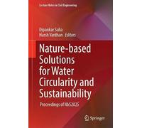 Nature-based Solutions for Water Circularity and Sustainability: Proceedings of NbS2025