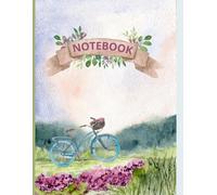 Nature & Bicycle Student Notebook: Lined Notebook for School & University | Inspirational Nature Cycling Cover | Study Journal for Notes, Classes & Organization