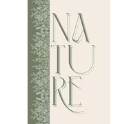 Nature: Botanical Design Notebook, Aesthetic Notebook Journal, Bullet Journal, Gift for Friends, Family and Students, School Notebook, Lined Notebook, 120 pages