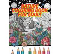 Nature coloring book for adults: Relax with nature, village & city building themed coloring pages featuring Rose Bloom,Free style Doodles, Dream Ferns, Glow Mushrooms and more