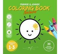 Nature Coloring Book For Toddlers age 1-3 | Big and easy illustrations for kids age 1, 2, 3: 30 original, simple and bold coloring pages [US]