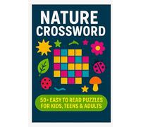 Nature Crossword: 50+ Easy to Read Puzzles for Nature Lovers | 6x9 Inches, 120 Pages | Perfect Gift for Vacations, Holidays & Relaxation