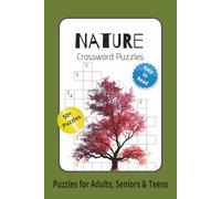 Nature Crossword Puzzles: Crossword Puzzles with Easy to Read Print about Nature, Wildlife, Outdoors and more | 6x9 inches, 120 pages | 50+ puzzles... Gifts for Vacations, Holidays, and Relaxation